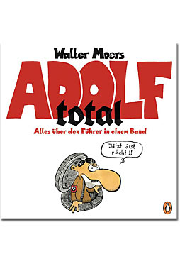 Adolf total: Alles über den Führer in einem Band