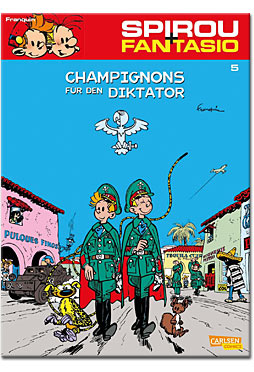 Spirou und Fantasio 05: Champignons für den Diktator