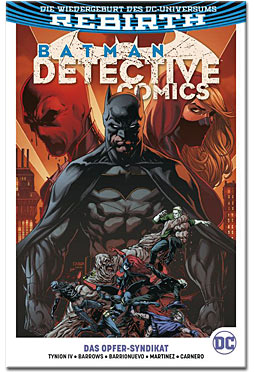 Batman: Detective Comics Rebirth 02 - Das Opfer-Syndikat