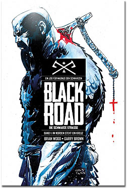 Black Road - Die Schwarze Strasse 01: Im Norden steht ein Kreuz