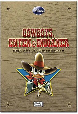 Enthologien 04: Cowboys, Enten & Indianer - High Noon in Entenhausen