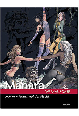 Manara Werkausgabe 13: X-Men - Frauen auf der Flucht