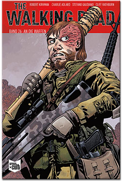 The Walking Dead Softcover 26: An die Waffen