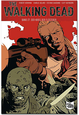 The Walking Dead Softcover 27: Der Krieg der Flüsterer