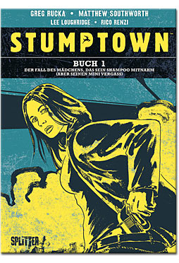 Stumptown 01: Der Fall des Mädchens, das sein Shampoo mitnahm (und seinen Mini vergass)