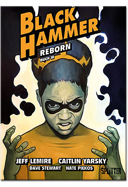 Black Hammer 07: Reborn Buch 3