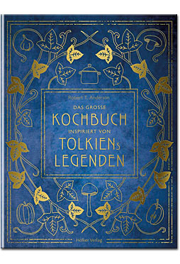 Tolkien: Das Kochbuch - Über 100 Rezepte aus Mittelerde