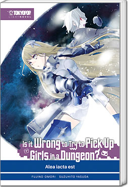 Is it Wrong to Try to Pick Up Girls in a Dungeon? Light Novel 03
