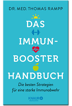 Das Immunbooster-Handbuch: Die besten Strategien für eine starke Immunabwehr