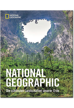 National Geographic: Die schönsten Landschaften unserer Erde