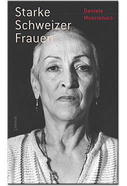 Starke Schweizer Frauen - 30 Porträts