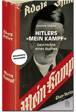 Hitlers 'Mein Kampf': Geschichte eines Buches - Aktualisierte Neuausgabe