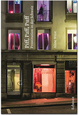 Piff, Paff, Puff: Prostitution in der Schweiz