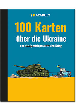 100 Karten über die Ukraine - und den Krieg