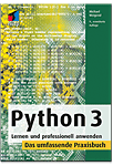 Python 3: Das umfassende Praxisbuch - Lernen und professionell anwenden