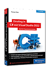 Einstieg in C# mit Visual Studio 2022: Ideal für Programmiereinsteiger