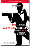 Es lebe James Bond 007: Der Spion, den wir lieben