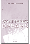 Shattered Dreams: Ich wollte nie für immer