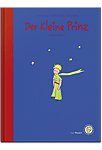 Der Kleine Prinz: Das Lesebuch - Die Originalausgabe für Kinder und Erwachsene