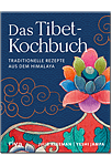 Das Tibet-Kochbuch - Traditionelle Rezepte aus dem Himalaya