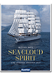 Sea Cloud Spirit: Eine Legende unserer Zeit