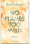 No Flames too wild