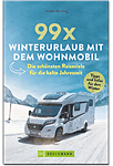 99 x Winterurlaub mit dem Wohnmobil: Die schönsten Reiseziele für die kalte Jahreszeit