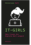 IT-Girls: Wie Frauen die digitale Welt prägen