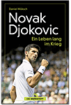 Novak Djokovic: Ein Leben lang im Krieg