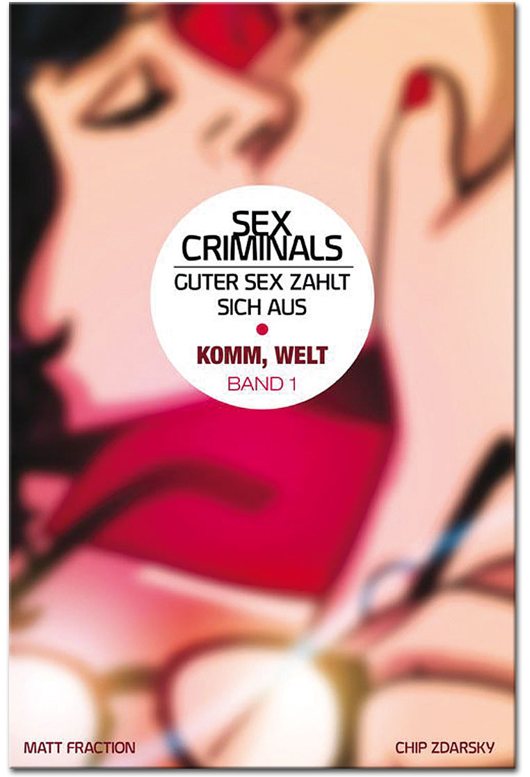 Sex Criminals 01: Komm, Welt
