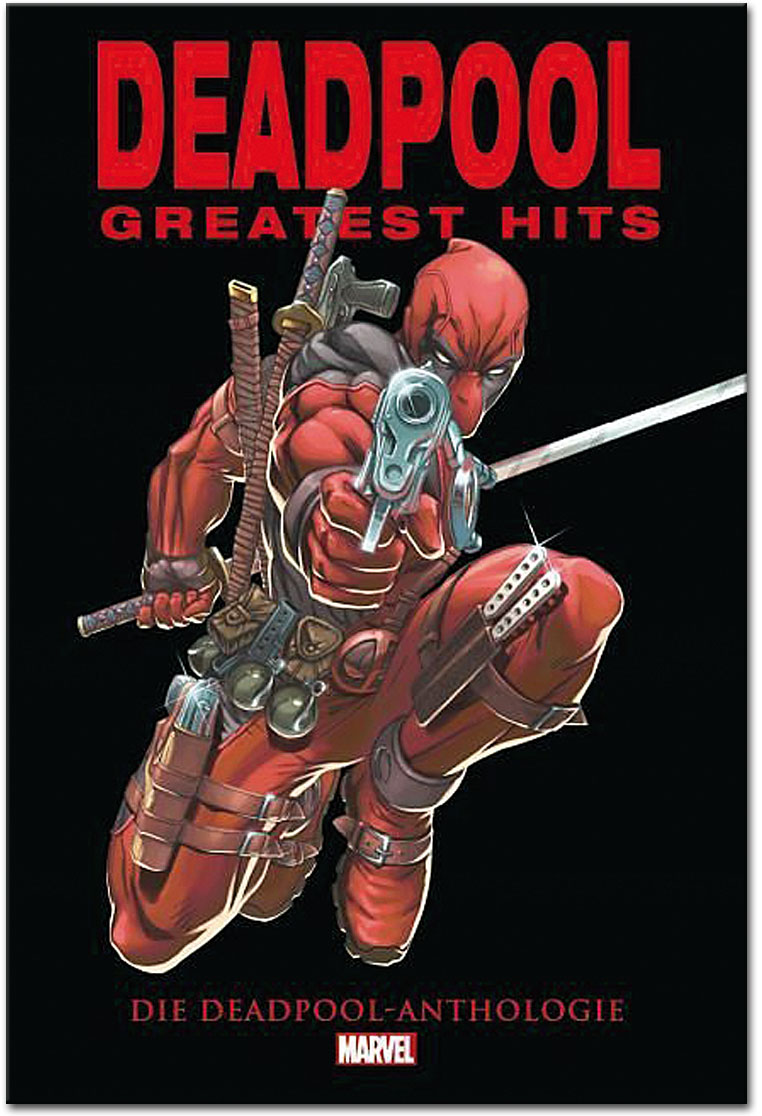 Deadpools: Greatest Hits - Die Deadpool-Anthologie