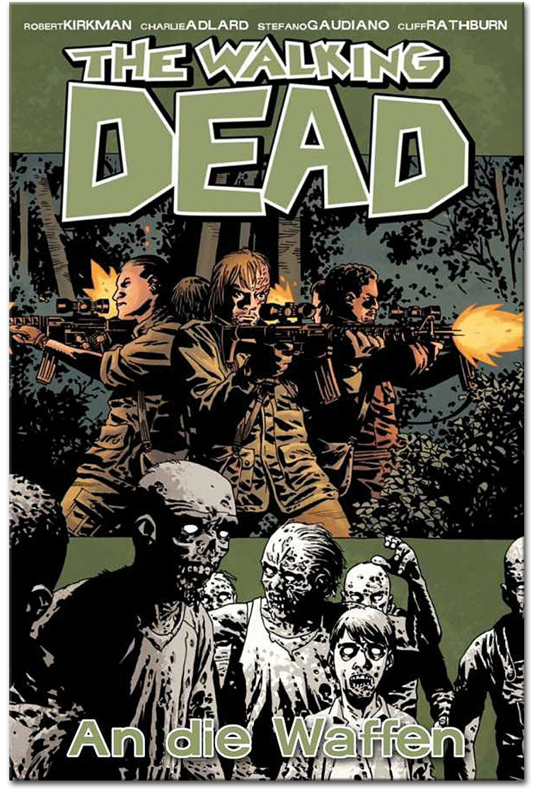 The Walking Dead 26: An die Waffen