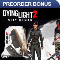 Dying Light 2: Stay Human Preorder Bonus
