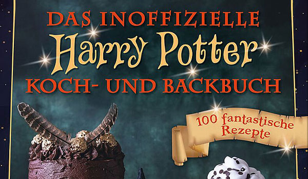 Das inoffizielle Harry-Potter-Koch- und Backbuch - 100 fantastische Rezepte (Games, Filme & Fun)