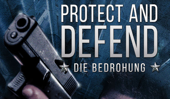 Protect and Defend: Die Bedrohung (Krimis & Thriller)